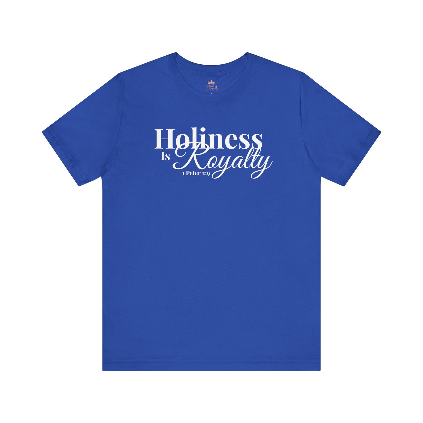 Holiness Is Royalty Statement Short Sleeve Shirt