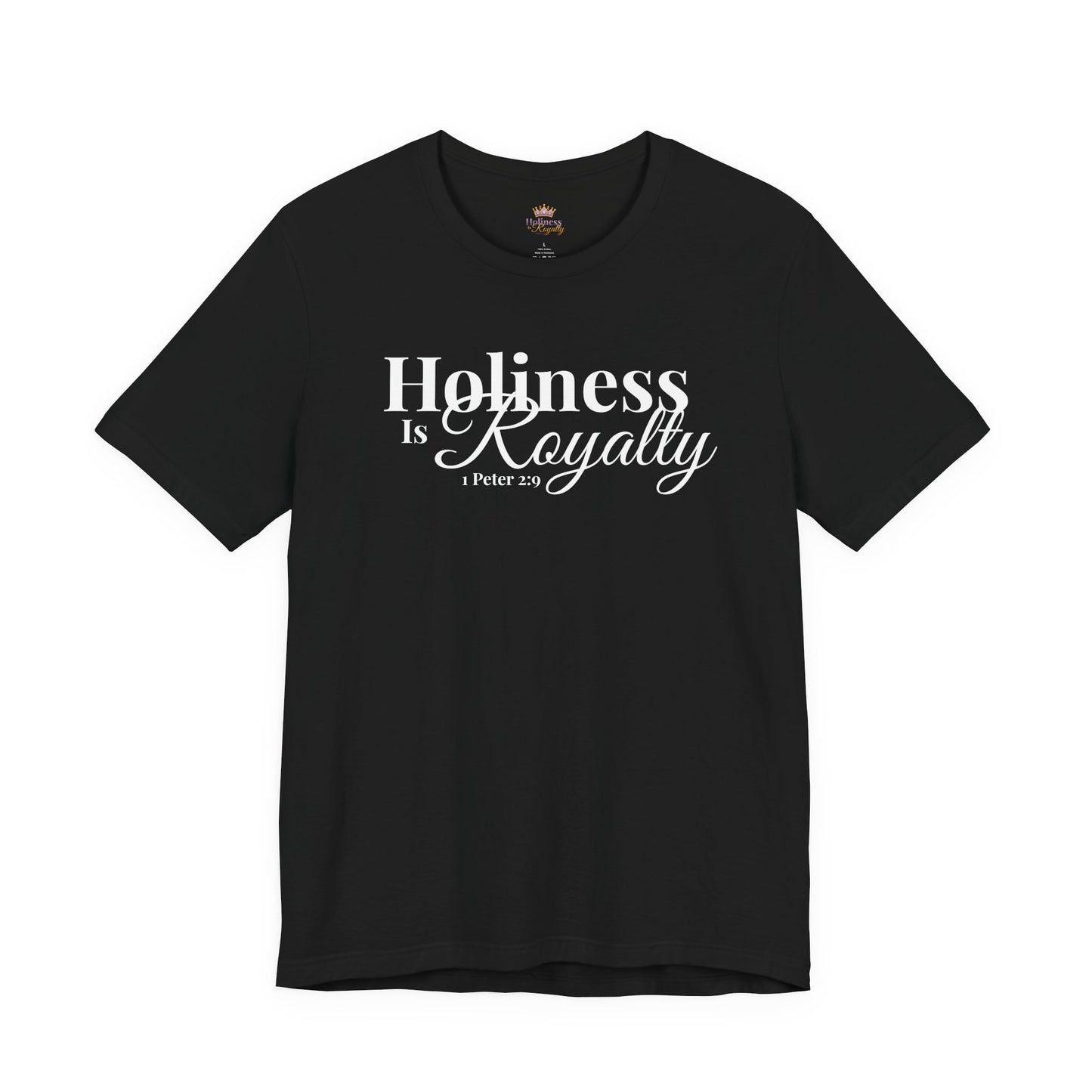 Holiness Is Royalty Statement Short Sleeve Shirt